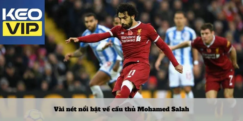 Vài nét nổi bật về cầu thủ Mohamed Salah