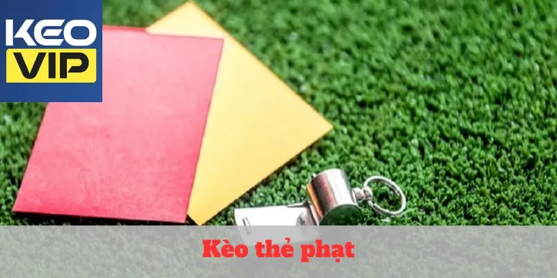 Kèo thẻ phạt