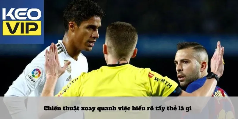 Chiến thuật xoay quanh việc hiểu rõ tẩy thẻ là gì