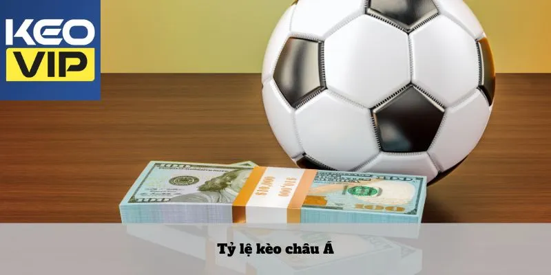 Kèo châu Á được thiết kế để cân bằng sức mạnh